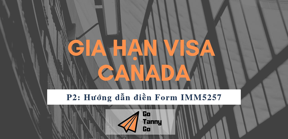 Read more about the article Gia hạn Visa Canada P2:  điền form IMM 5257 và nộp passport tại Canada Post