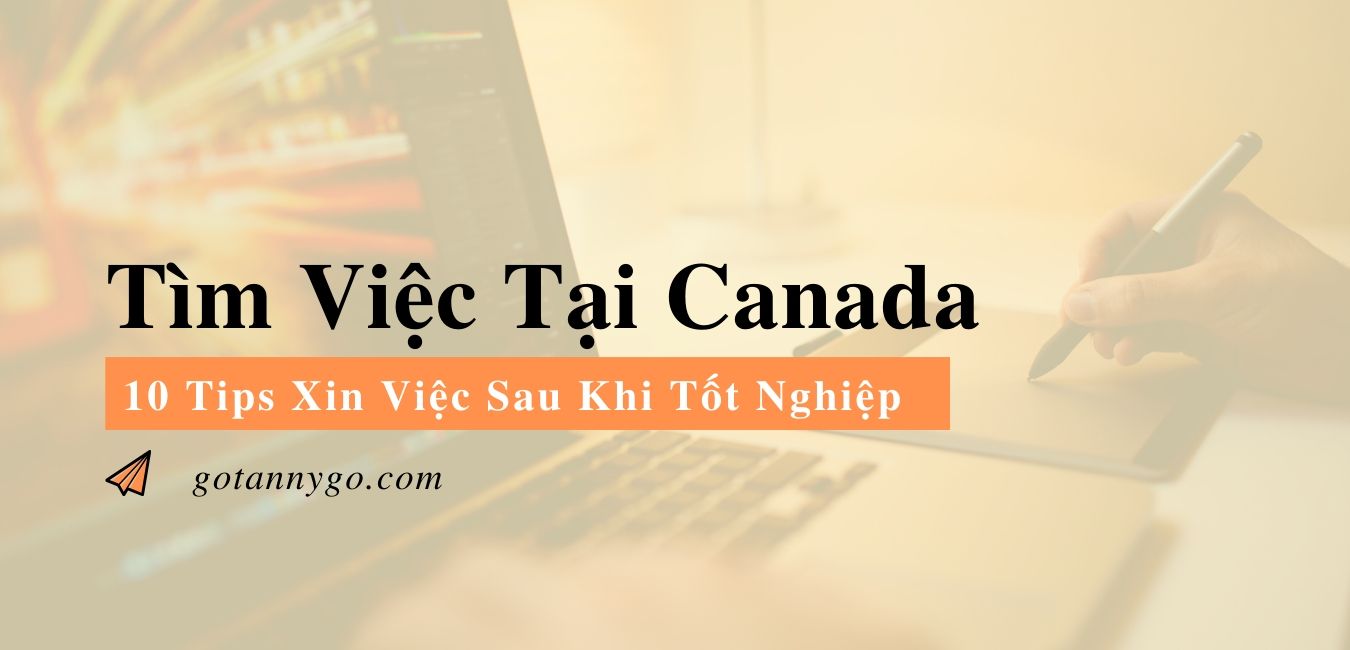 Read more about the article 10 Tips Xin Việc Làm Sau Khi Tốt Nghiệp Tại Canada