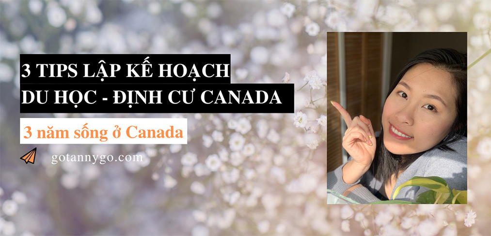 Read more about the article Cuộc sống Canada: 3 Tips Lập Kế Hoạch và Mục Tiêu-Du Học Định Cư Canada